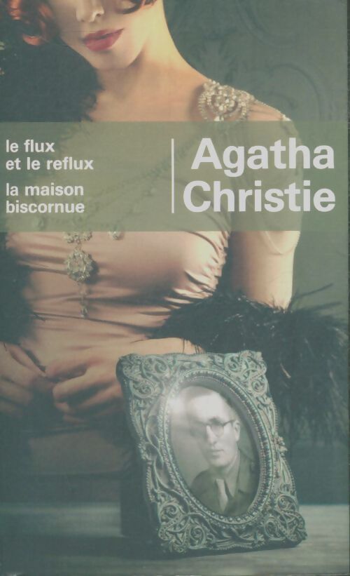 Livrenpoche : Le flux et le reflux / La maison biscornue - Agatha Christie - Livre