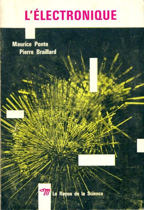 Livrenpoche : L'électronique - Philippe Braillard, M. Ponte - Livre