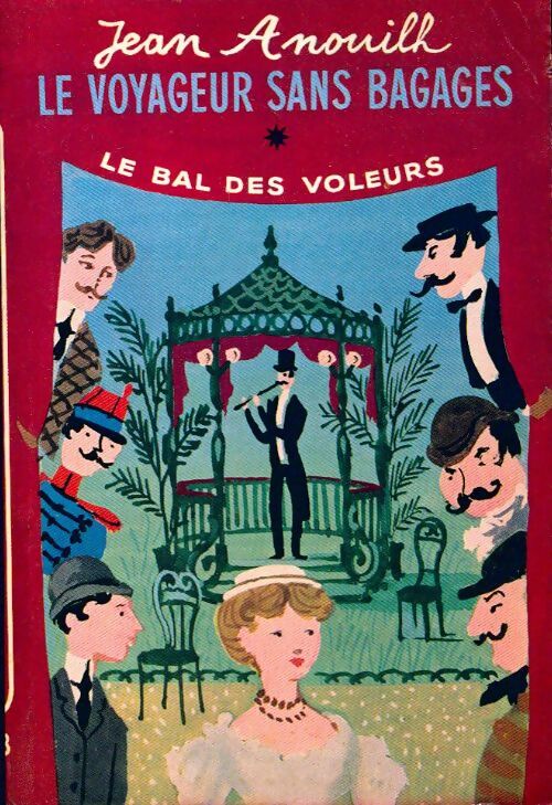 Livrenpoche : Le voyageur sans bagages / Le bal des voleurs - Jean Anouilh - Livre