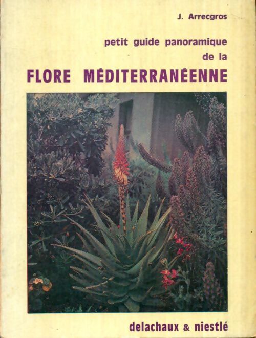 Livrenpoche : Petit guide panoramique de la flore méditerranéenne - J. Dejean-Arrecgros - Livre