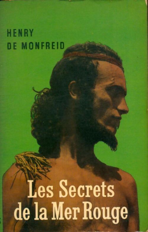 Livrenpoche : Les secrets de la mer Rouge - Henry De Monfreid - Livre