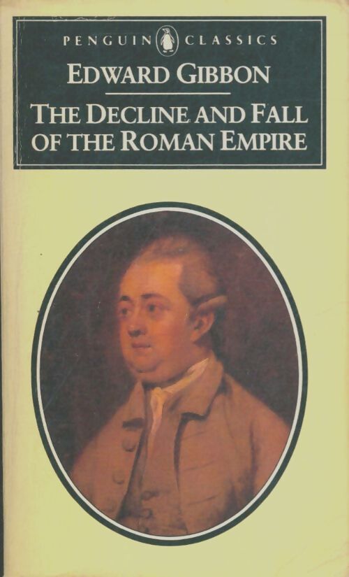 Livrenpoche : The decline and fall of the roman empire - Edward Gibbon - Livre