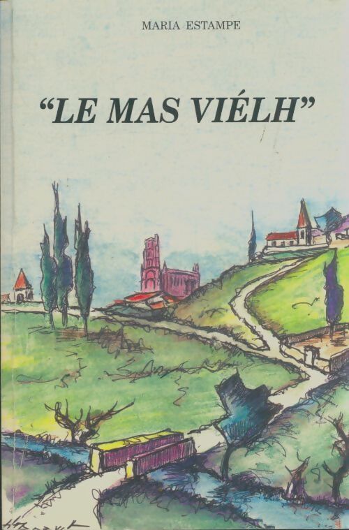 Livrenpoche : Le mas viélh - Maria Estampe - Livre