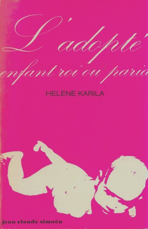 Livrenpoche : L'adopté enfant roi ou paria - Hélène Karila - Livre
