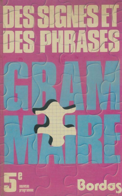 Livrenpoche : Grammaire 5e des signes et des phrases - Jean Peytard - Livre