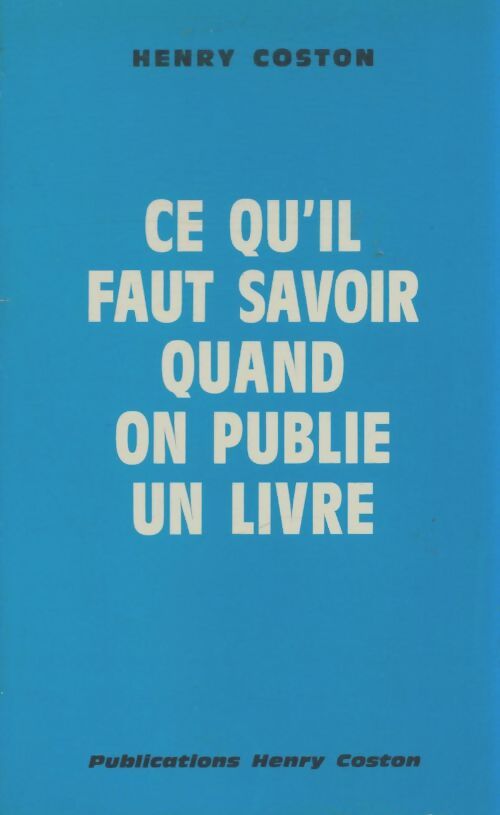 Livrenpoche : Ce qu'il faut savoir quand on publie un livre - Henry Coston - Livre
