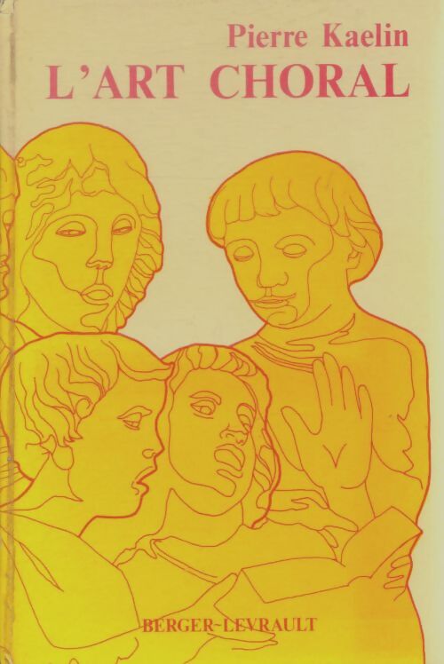 Livrenpoche : L'art choral - Pierre Kaelin - Livre