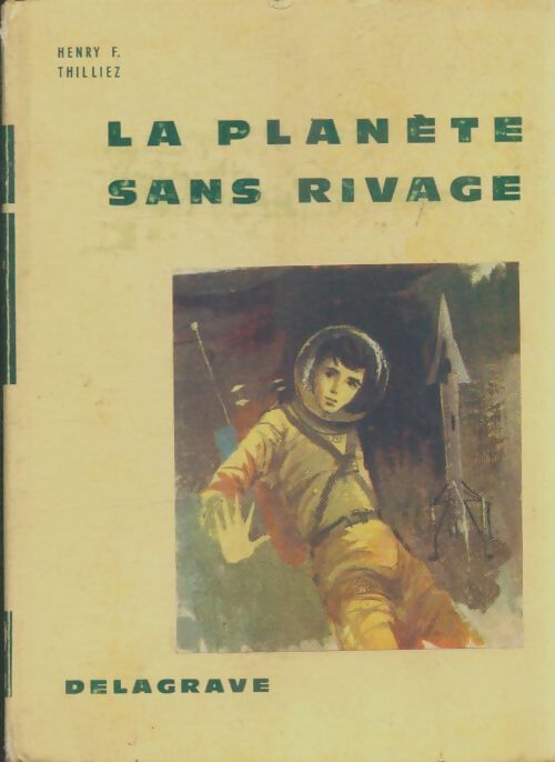 Livrenpoche : La planète sans rivage - Henri Thilliez - Livre