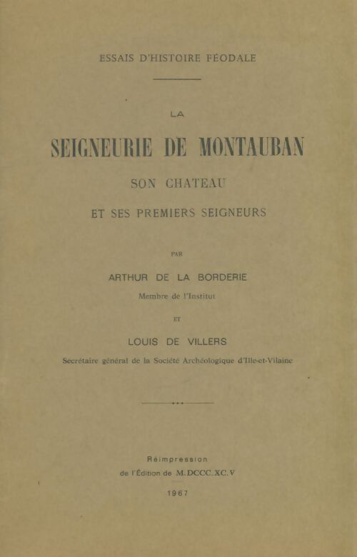 Livrenpoche : La seigneurie de Montauban : Son château et ses premiers seigneurs  - Arthur De La Borderie - Livre