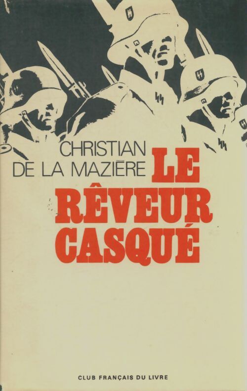 Livrenpoche : Le rêveur casqué - Christian De la Mazière - Livre