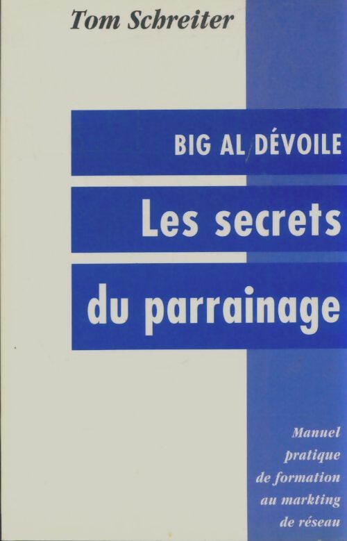 Livrenpoche : Big al dévoile les secrets du parrainage - Tom Schreiter - Livre
