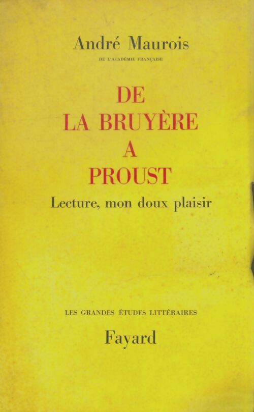 Livrenpoche : De La Bruyere à Proust. Lecture mon doux plaisir. - André Maurois - Livre