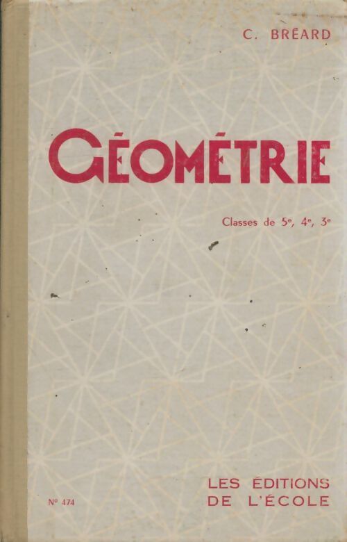 Livrenpoche : Géométrie / classes de 5è, 4è et 3è  - C Bréard - Livre