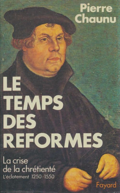 Livrenpoche : Le temps des réformes - Pierre Chaunu - Livre