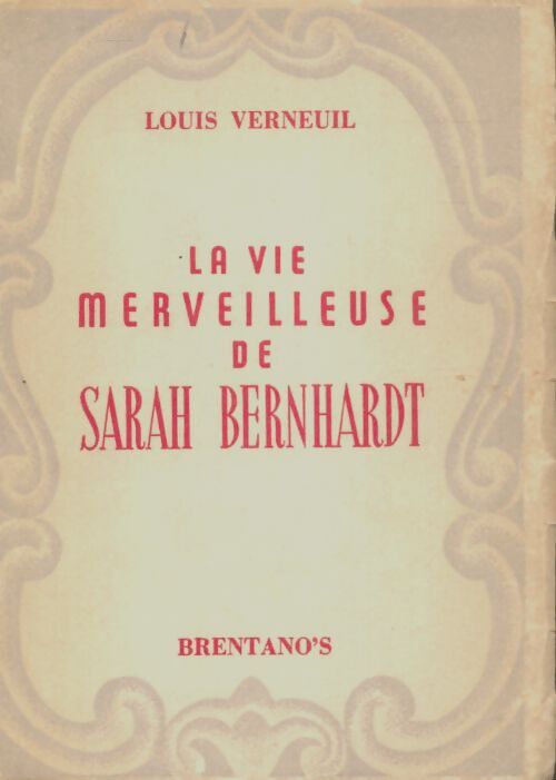 Livrenpoche : La vie merveilleuse de Sarah Bernhardt - Louis Verneuil - Livre