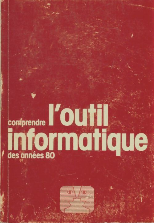 Livrenpoche : Comprendre l'outil informatique des années 80 - Collectif - Livre