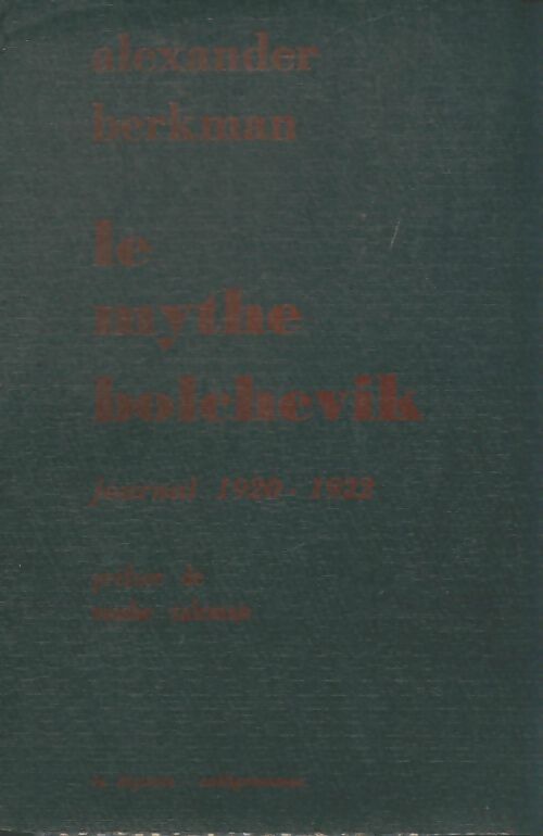 Livrenpoche : Le mythe bolchévik - Alexandre Berkman - Livre