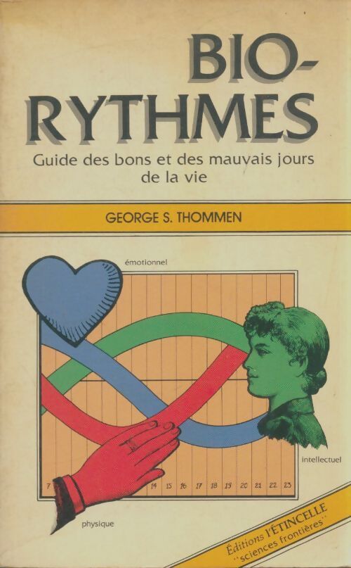 Livrenpoche : Bio-rythmes. Guide des bons et des mauvais jours de la vie - Georges S Thommen - Livre