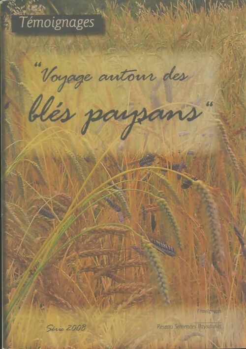 Livrenpoche : Voyage autour des blés paysans - Collectif - Livre