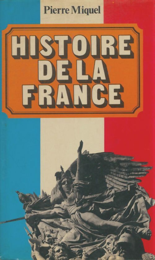 Livrenpoche : Histoire de la France - Pierre Miquel - Livre