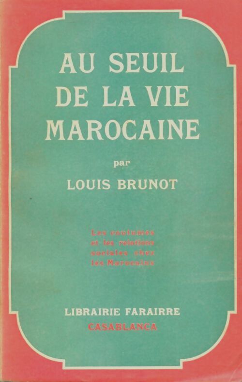 Livrenpoche : Au seuil de la vie marocaine - Louis Brunot - Livre
