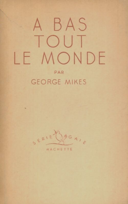 Livrenpoche : A bas tout le monde - George Mikes - Livre