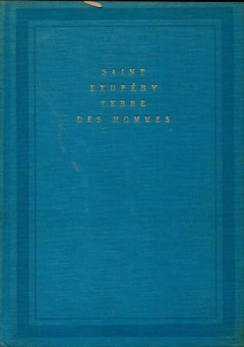 Terre des hommes - Antoine De Saint Exupéry - Livre