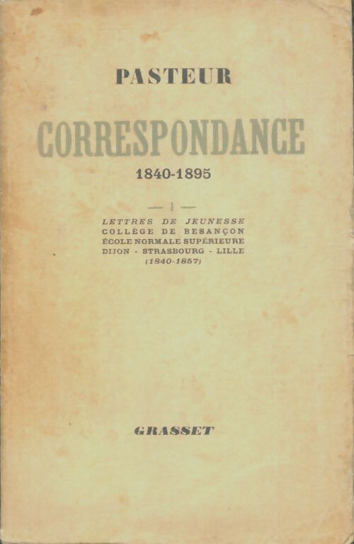 Livrenpoche : Correspondance Tome I : 1840-1895 - Louis Pasteur - Livre