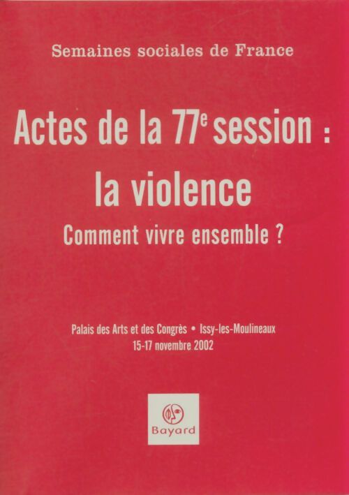 Livrenpoche : Actes de la 77e session : La violence comment vivre ensemble? - Collectif - Livre