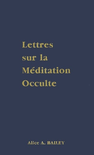 Livrenpoche : Lettres sur la méditation occulte - Alice A. Bailey - Livre