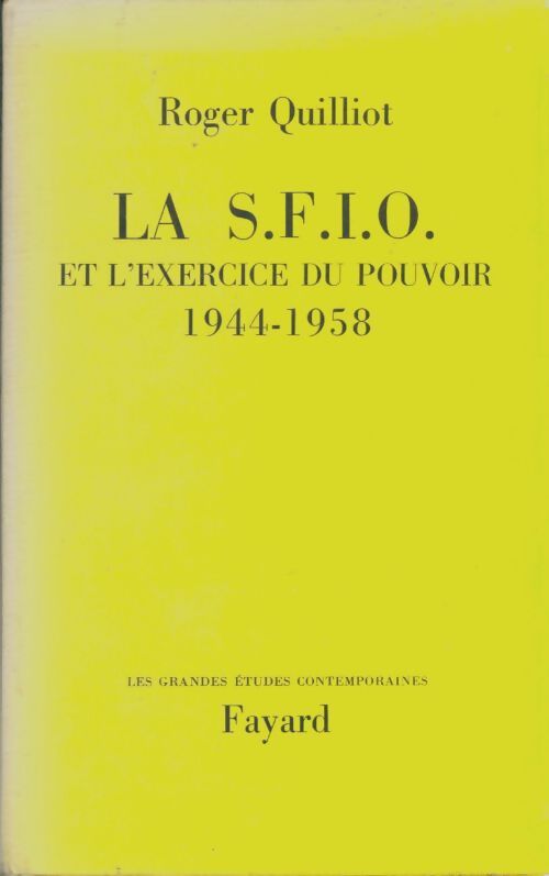 Livrenpoche : La sfio et l'exercice du pouvoir 1944-1958 - Roger Quilliot - Livre