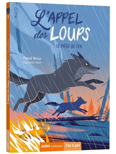 Livrenpoche : L'APPEL DES LOUPS Tome III - LE piège DE FEU - Pascal Brissy - Livre