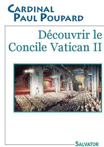 Livrenpoche : Découvrir le Concile Vatican II - Paul Poupard - Livre