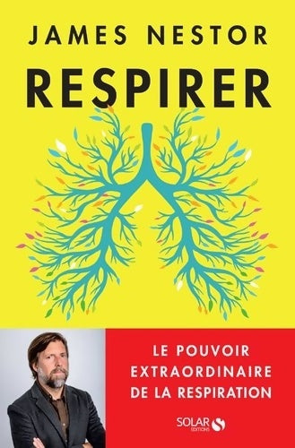 Livrenpoche : Respirer : Le pouvoir extraordinaire de la respiration - James Nestor - Livre