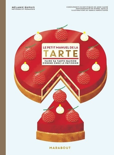 Livrenpoche : Le petit manuel de la tarte - Mélanie Dupuis - Livre