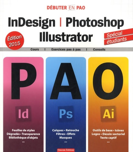 Livrenpoche : InDesign Photoshop Illustrator - Oracom Editions - Livre