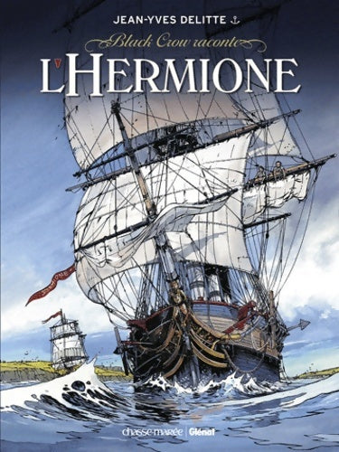 Livrenpoche : L'Hermione : La conspiration pour la liberté - Jean-Yves Delitte - Livre