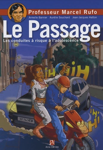 Livrenpoche : Le passage : Les conduites à risque à l'adolescence - Marcel Rufo - Livre