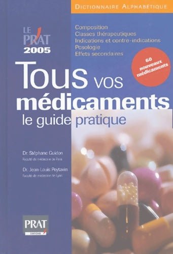 Livrenpoche : Tous vos médicaments : Le guide pratique 2005 - Jean-Louis Peytavin - Livre