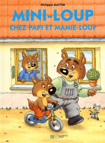 Livrenpoche : Mini-Loup chez papi et mamie-loup - Philippe Matter - Livre