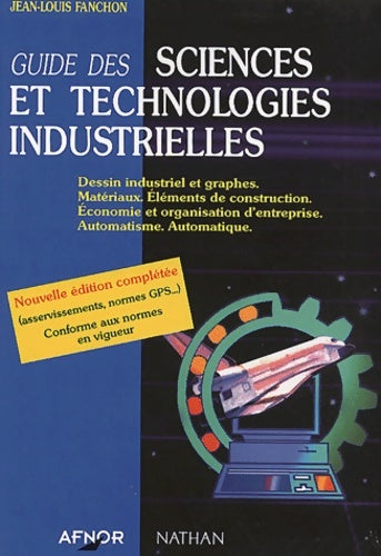 Livrenpoche : Guide des sciences et technologies industrielles. - Jean-Louis Fanchon - Livre