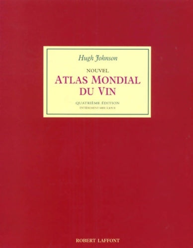 Livrenpoche : Nouvel atlas mondial du vin - Hugh Johnson - Livre