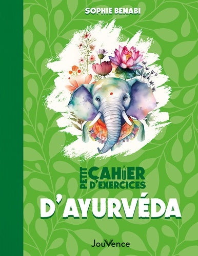 Livrenpoche : Petit cahier d'exercices d'ayurvéda - Sophie Benabi - Livre