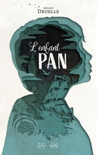 Livrenpoche : L'enfant-Pan - Arnaud Druelle - Livre