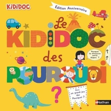 Livrenpoche : Le grand Kididoc des pourquoi ? - Le grand livre pop-up qui répond à toutes les questions des enfants - Edition anniversaire - Dès 5 ans - Sylvie Baussier - Livre