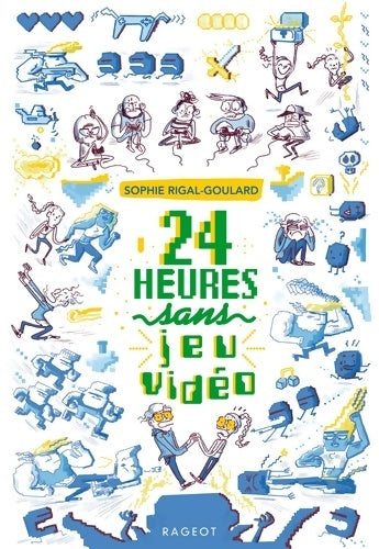 Livrenpoche : 24 heures sans jeu vidéo - Sophie Rigal-Goulard - Livre