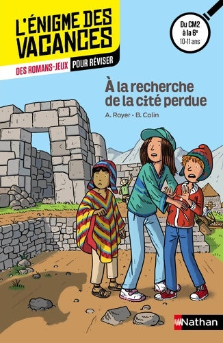 Livrenpoche : A la recherche de la cité perdue : Du CM2 à la 6ème - Anne Royer - Livre
