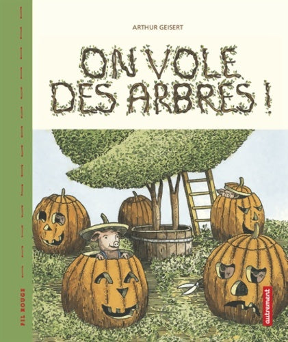 Livrenpoche : On vole des arbres filr - Arthur Geisert - Livre