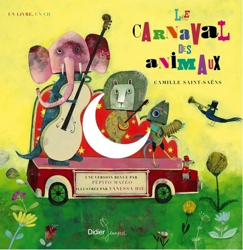 Livrenpoche : Le carnaval des animaux - Pépito Matéo - Livre