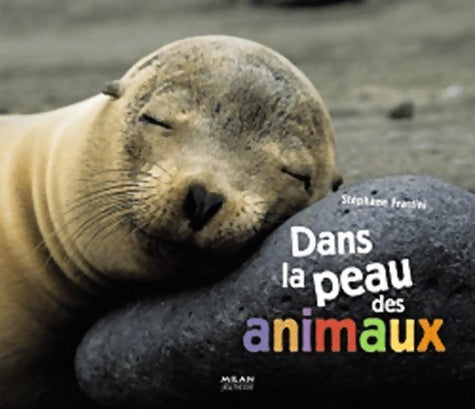 Livrenpoche : Dans la peau des animaux - Stéphane Frattini - Livre